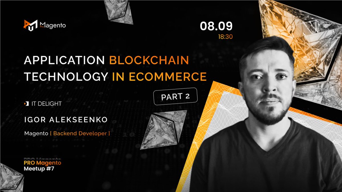 Pro Magento MeetUp #7 - Blockchain &amp; eCommerce (part 2)
After a short pause, we invite you to the 7th Pro Magento MeetUp 💥

📅 September 8 | 18:30 | Online | Free
🔻The speaker's language is Russian

Follow link to register - promagento.org