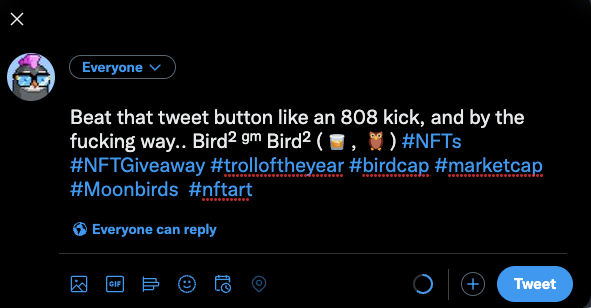 tokenthebird's tweet photo. Beat that tweet button like an 808 kick, and by the fucking way.. Bird² ᵍᵐ Bird² (🥃, 🦉) #NFTs #NFTGiveaway #trolloftheyear #birdcap #marketcap #Moonbirds #nftart https://t.co/yahNR48hye