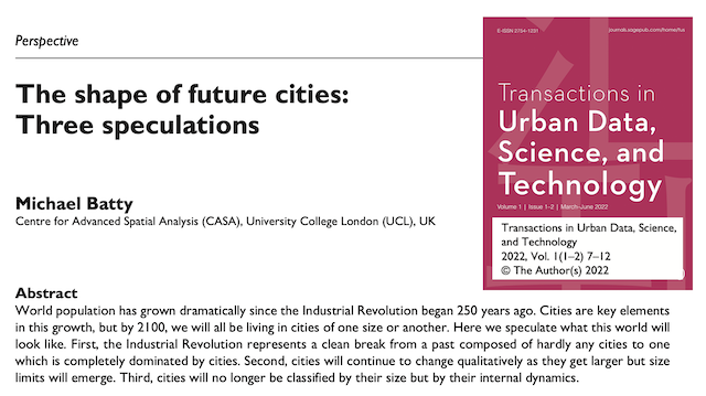 Introducing a new journal
Transactions in Urban Data, Science, and Technology
bit.ly/3KY2yL7
My own short article in the Perspectives section “The shape of future cities: Three speculations” open access here bit.ly/3Sy7hGU
