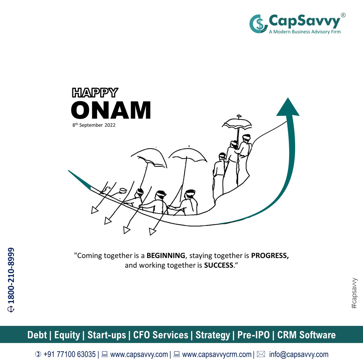 Happy Onam!!

"Coming together is a BEGINNING, staying together is PROGRESS, and working together is SUCCESS."

#happyonam2022 #onamcelebration #festivevibes #newbeginnings #progress #success #financeadvisor #businessadvisor #capsavvycrm #capsavvy #anilbgoyal #caanilgoyal