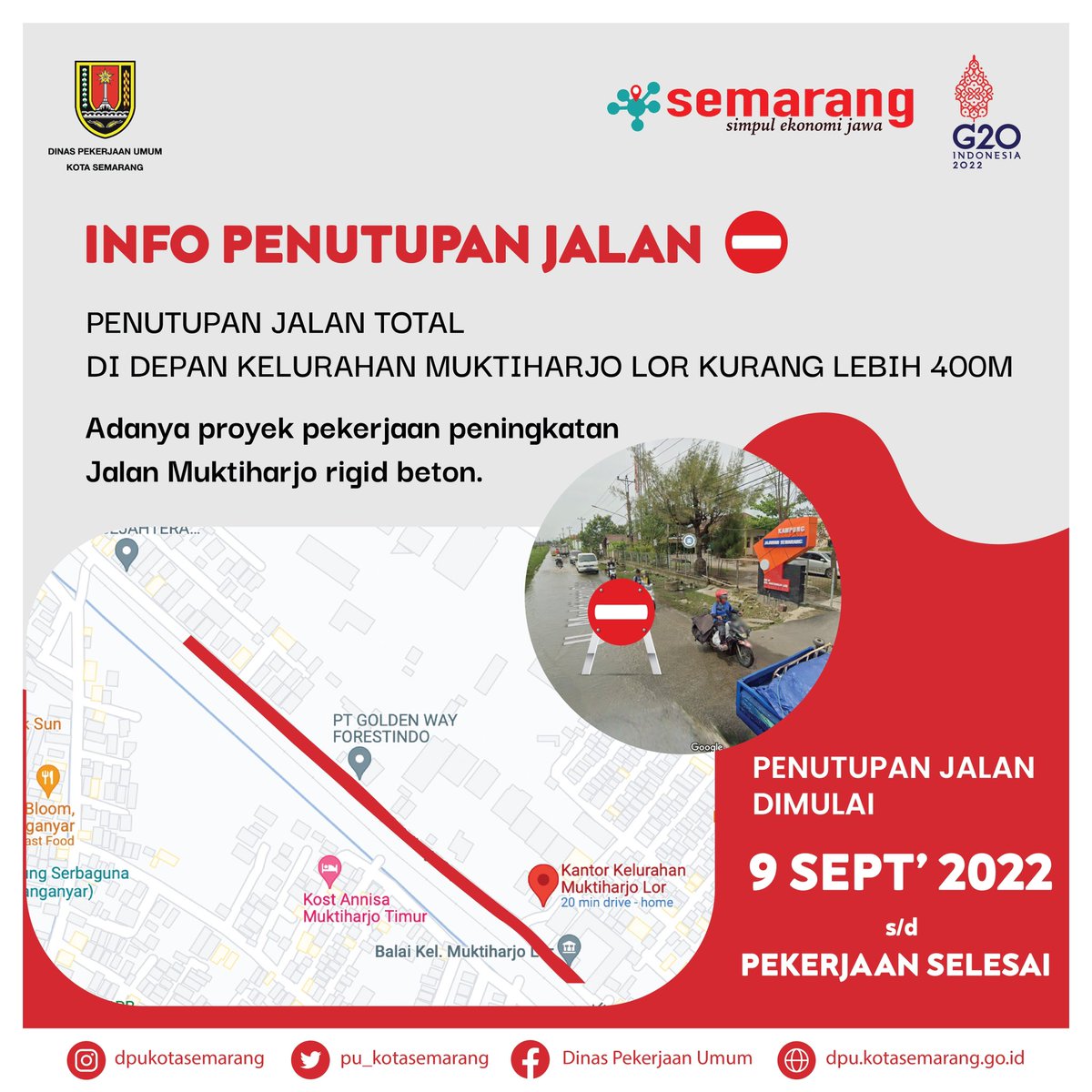 INFO PENUTUPAN JALAN⛔️

Penutupan jalan total dikarenakan akan ada proyek pekerjaan peningkatan Jl. Muktiharjo dimulai Jumat, 9 September 2022 s/d pekerjaan selesai.