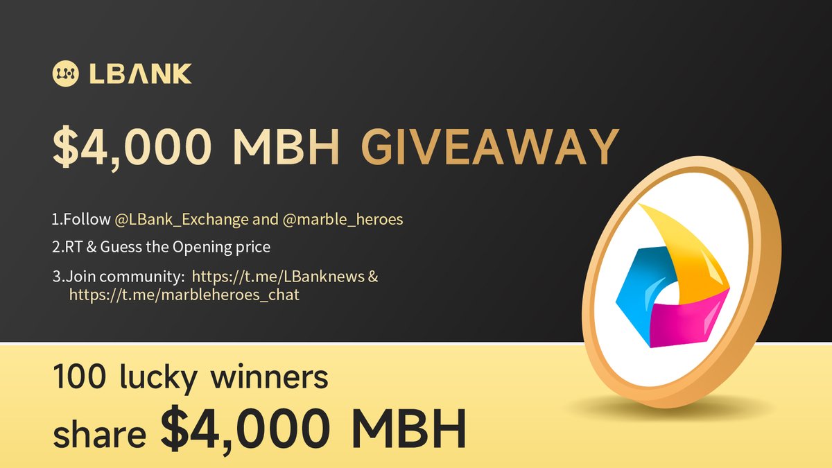 🎈 $MBH #Airdrop!

🎉100 lucky winners share $4,000 MBH 
1️⃣ Follow me &amp; @marble_heroes
2️⃣ RT &amp; add #MBH #LBank &amp; @ 3 friends &amp;Guess the Opening price
3️⃣ Join: t.me/LBanknews &amp; t.me/marbleheroes_c…
4️⃣ Fill in: bit.ly/3x1GXeT

#crypto #giveaway