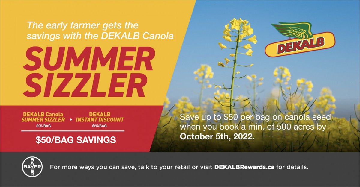 There’s saving and then there’s saving with the DEKALB Canola Summer Sizzler! 🔥 Save up to $50 per bag of DEKALB canola seed with a minimum booking of 500 acres before October 5th, 2022. Talk to your retail today or visit DEKALBRewards.ca for more details.