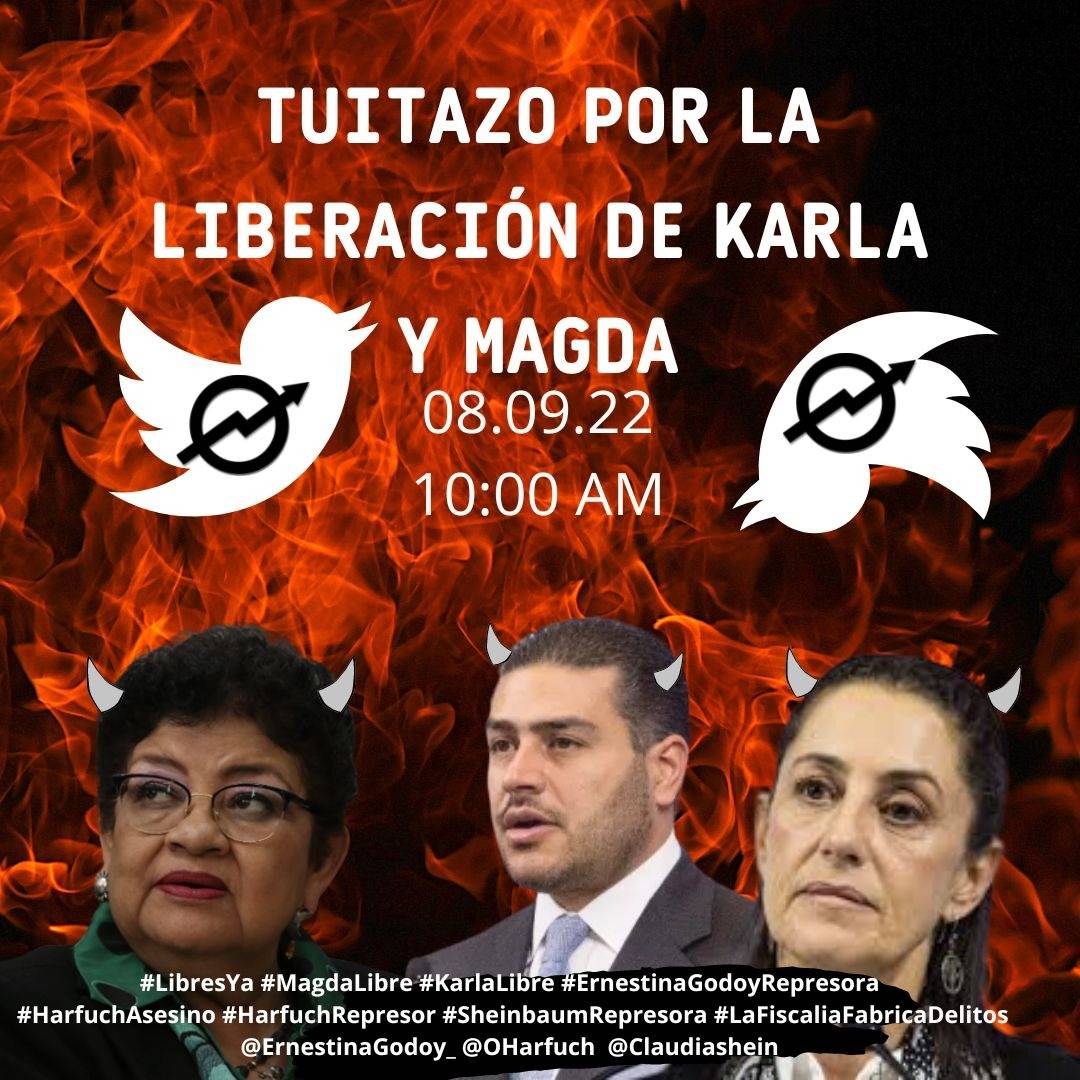 LibresYa_'s tweet photo. 🔥TUITAZO POR LA LIBERACIÓN  DE KARLA Y MAGDA🔥
💣10 AM 💣
⚠️Etiqueta a lxs represores, utiliza los hashtags⚠️ 
🔥No nos quedamos calladxs.🔥
Hasta verlas libres.
#LibresYa 
#MagdaLibre
#KarlaLibre
#ErnestinaGodoyRepresora
#HarfuchAsesino
#HarfuchRepresor
#SheinbaumRepresora https://t.co/UarY2oIgiG
