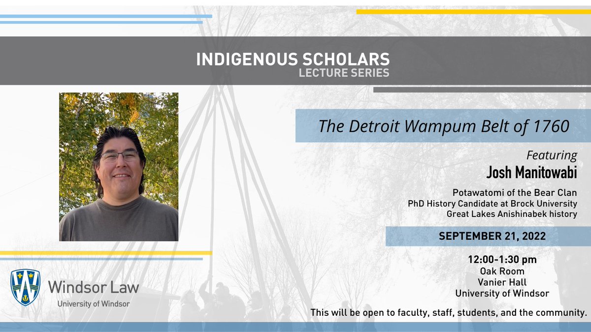 Join us on September 21 at 12:00pm as the Indigenous Legal Orders Institute <a href="/WindsorLaw/">Windsor Law</a> welcomes PhD Candidate Joshua Manitowabi (@SeeingSpirit) to present his research on the Detroit Wampum Belt of 1760. 
Register: uwindsor.ca1.qualtrics.com/jfe/form/SV_55…