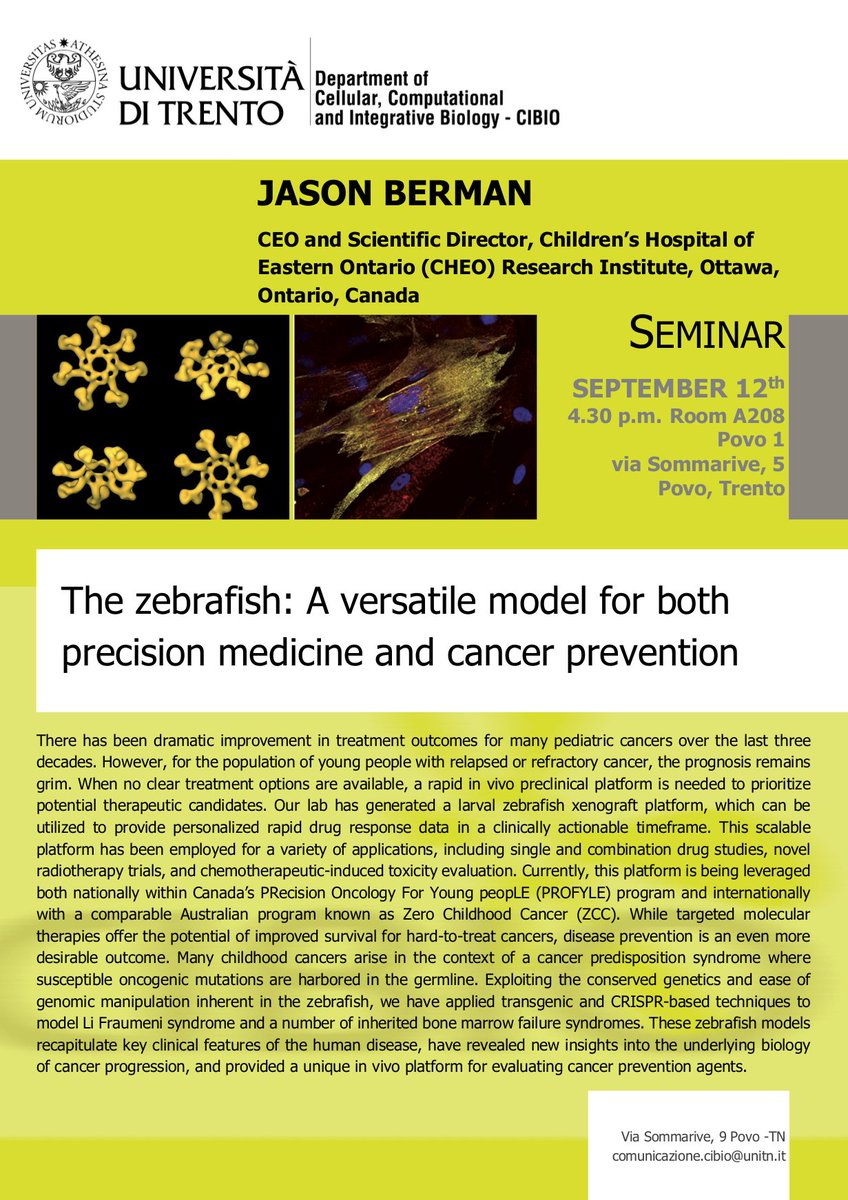 CIBIO - UniTrento (@cibio_unitrento) on Twitter photo 👨🔬 We are pleased to host Prof. Jason Berman <a href="/LabBerman/">The Berman Lab</a> from <a href="/CHEO/">CHEO Ottawa</a> for a seminar on the #Zebrafish as a versatile model for both #PrecisionMedicine and #cancer prevention. Do not miss it!
🗓 September 12th, 4.30pm
🏦 Povo 1, room A208
#CIBIOseminar 👨🔬 We are pleased to host Prof. Jason Berman <a href="/LabBerman/">The Berman Lab</a> from <a href="/CHEO/">CHEO Ottawa</a> for a seminar on the #Zebrafish as a versatile model for both #PrecisionMedicine and #cancer prevention. Do not miss it!
🗓 September 12th, 4.30pm
🏦 Povo 1, room A208
#CIBIOseminar
