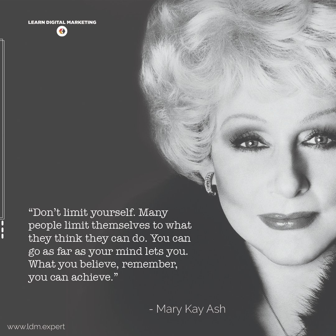 VivityIM's tweet photo. When you limit yourself, you set an artificial boundary that you cannot push through. Be like Mary Kay Ash, and be limitless! The opportunities are endless! #Motivation #LDMExpert #PaulJordan https://t.co/uLJjJ7Wusg