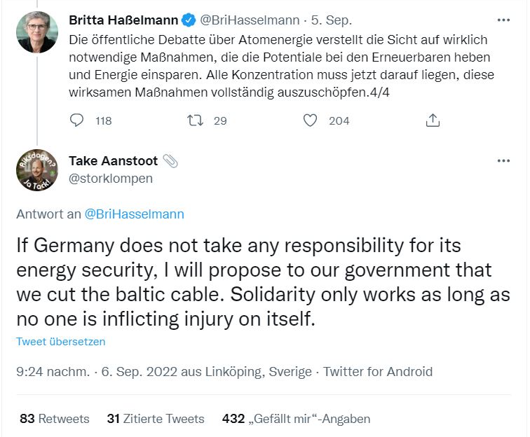 Dieser Moment wenn du als ideologieverblendete Grüne nicht nur Deutschlands Energiesicherheit und damit unseren Wohlstand gefährdest, sondern auch Deutschlands Ansehen in der Welt und europäische Solidarität beschädigst.

Grüner in Schweden droht Grüne in Deutschland. Wahnsinn.