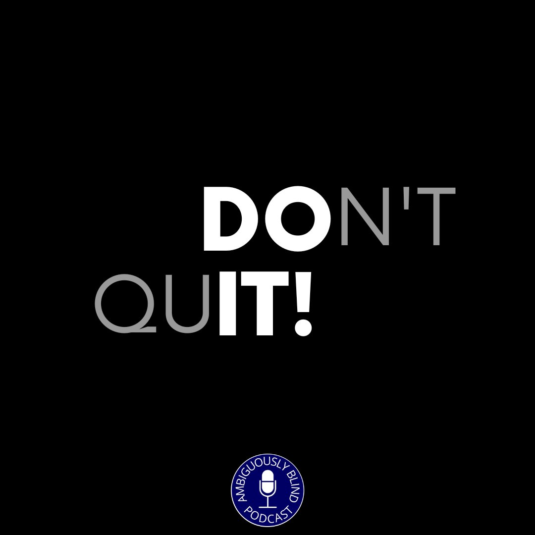 DO IT! Remember why you started and make it happen.
| #amblind #podcast #tremendous #vip #blind #ally #opticneuropathy #LowVision #meningitis #survivor #advocate #DontWait #WreckEm #AudioDescription #DoIt #DontQuit #humpdaymotivation #motivation #mindset #inclusion  |