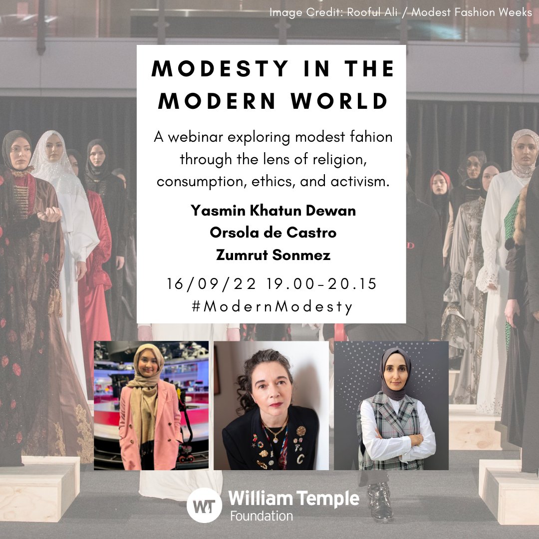 WTempleFdn's tweet photo. Register today for our upcoming webinar on #ModernModesty, religion, consumption, ethics & activism for start of @LondonFashionWk.
With @WTempleFdn Research Fellow @Yasm1nK, @orsoladecastro co-founder of @Fash_Rev & @zumrutsonmez journalist @TRTWorld.
https://t.co/0izovJ1eTr https://t.co/GqIdW8vnMo