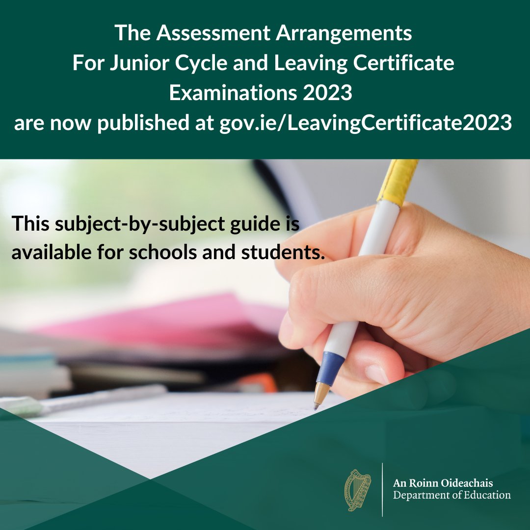 The Assessment Arrangements for Junior Cycle and Leaving Certificate Examinations 2023 are now published at gov.ie/LeavingCertifi….