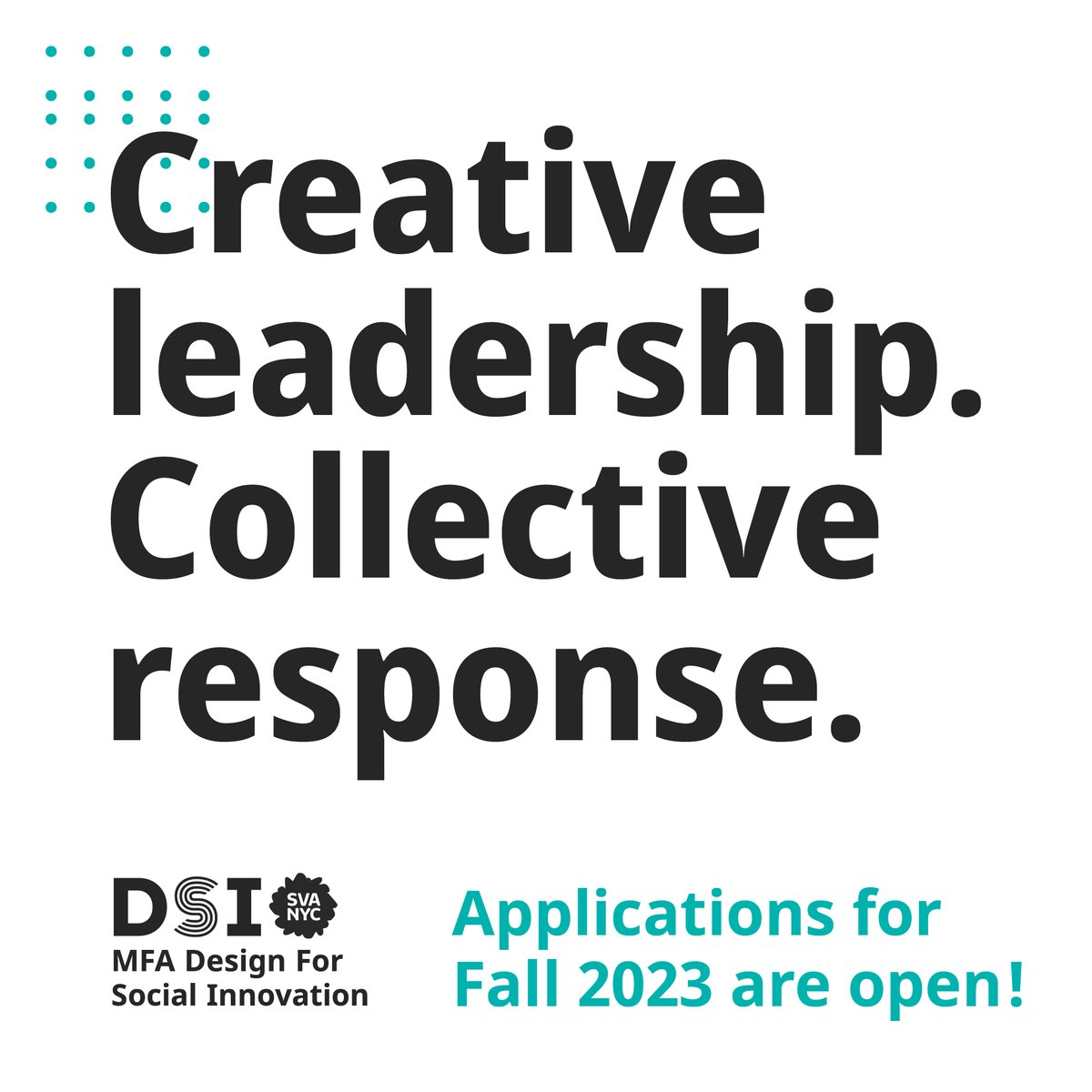 At DSI, we believe in the power of community to create change - communities are the leaders and innovators of social design. And now we invite you to join ours! Applications for Fall 2023 are open! Apply Now! dsi.sva.edu/apply/
