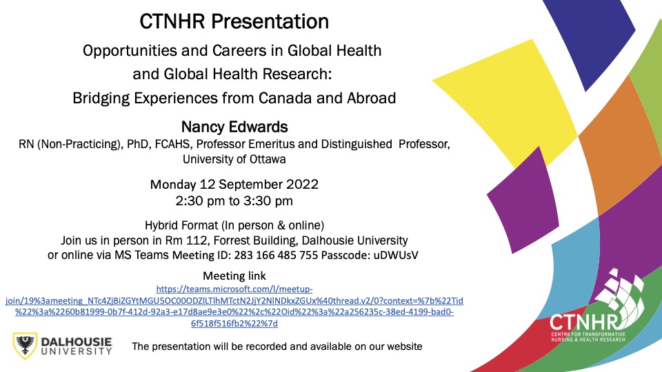 @DalCTNHR is thrilled to have Nancy Edwards present this Monday (Sep 12 @ 2:30pm) on opportunities and careers in global health and global health research! Please join us in person or online (details in poster below). @DalNursing @DalHealth @DalGradStudies @DalGlobalHealth