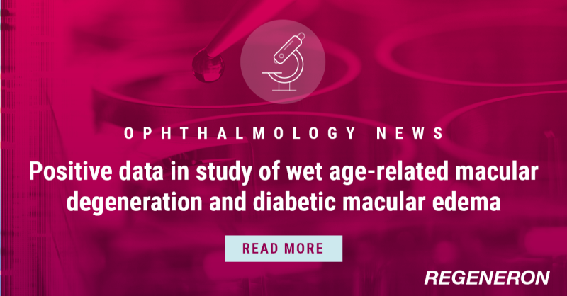 Regeneron's tweet photo. #Breaking: We are announcing positive data from our pivotal #clinicaltrials in patients with diabetic macular edema and #WetAMD - two leading causes of vision loss in the U.S.
