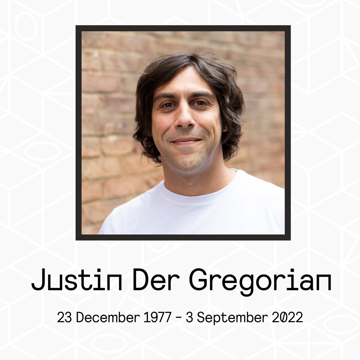LondonStudioHQ's tweet image. It&apos;s with great sadness that we are sharing our dear friend and Senior Producer, Justin Der Gregorian is no longer with us.

Justin was hugely loved and his positivity has had a massive impact on our work at the studio as well as in our lives.

We will remember him, always.