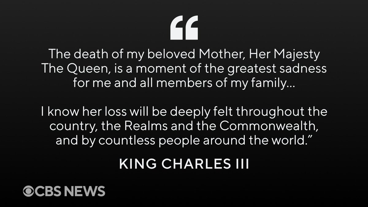 CBSNews's tweet photo. King Charles III says his mother's passing is "a moment of the greatest sadness" for him and others in the royal family. https://t.co/LnluzGLxEy https://t.co/tDXE0yPQUV