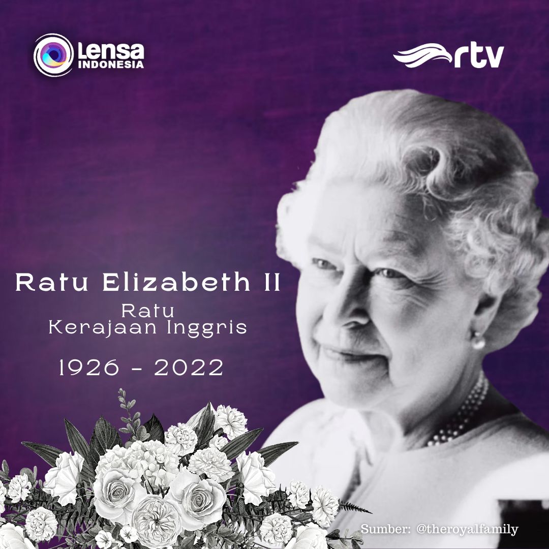 lensaRTV's tweet photo. Ratu Elizabeth II meninggal dunia pada usia 96 tahun di Kastil Balmoral, Skotlandia, Kamis (8/9) waktu setempat.
#QueenElizabeth #QueenElizabethII #ratuinggris #kerajaaninggris #istanabuckingham #royalfamily #beritaduka #kabarduka https://t.co/rrMK2rFZKC