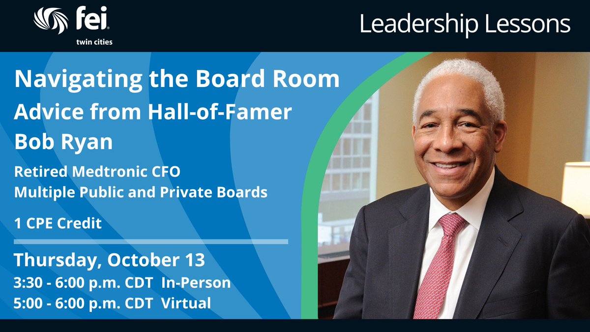OCT 13 | 3:30-6 PM - We are honored to welcome Bob Ryan, retired Medtronic CFO and former board member of several esteemed organizations, to join George Boyadjis for a one-on-one conversation about his experiences in the board room. feitwincities.com/events/event/n…

#FEI #CFOs #CEOs