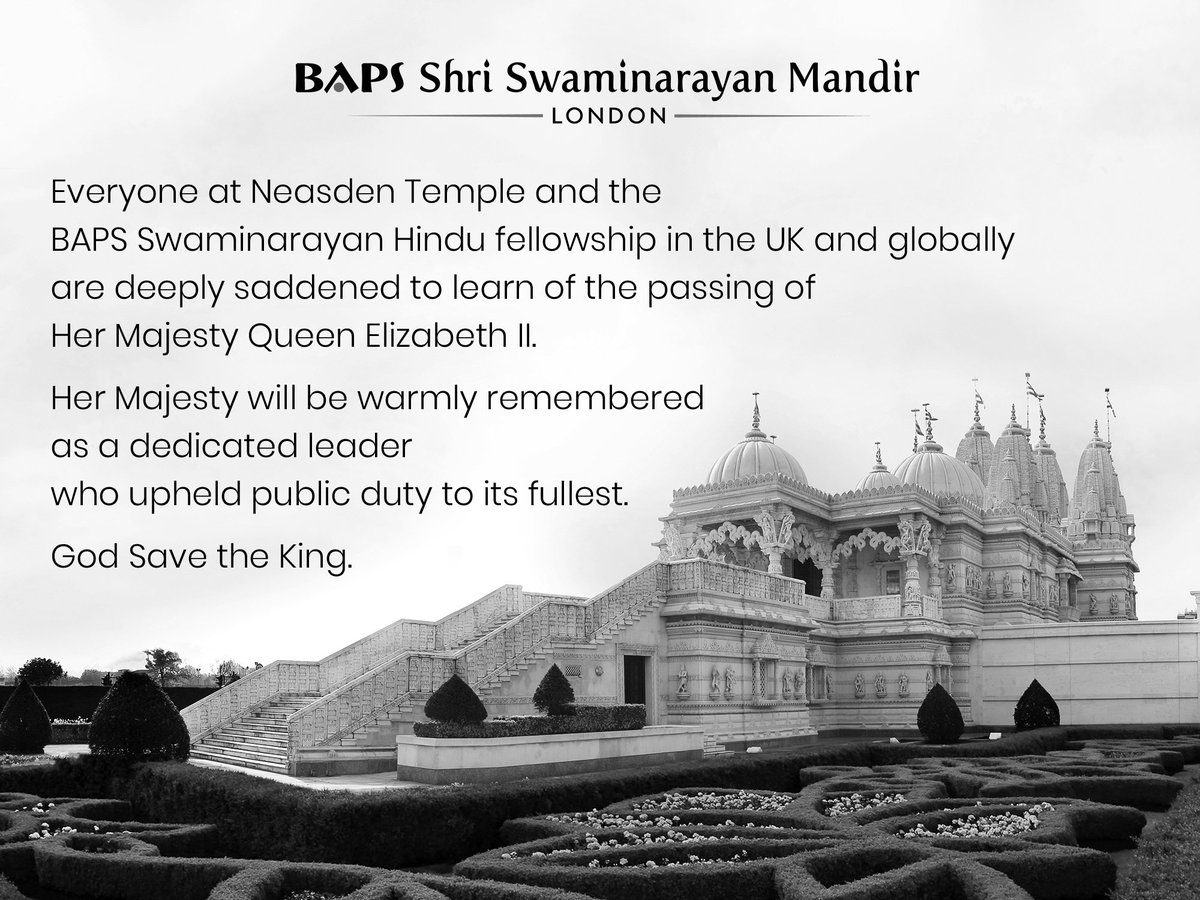 Everyone at #NeasdenTemple and the <a href="/BAPS/">BAPS</a> Hindu fellowship in the UK and globally are deeply saddened to learn of the passing of Her Majesty Queen Elizabeth II. Her Majesty will be warmly remembered as a dedicated leader who upheld public duty to its fullest.