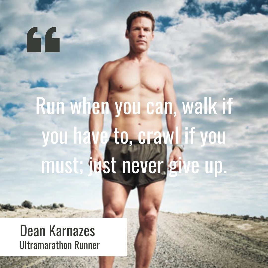 Dean reminds us that to grow and become our best selves, we must persevere and always do our best.

It's not the size of the step that matters, but the action of moving forward that counts the most.  
<a href="/ultramarathon/">Donald</a>