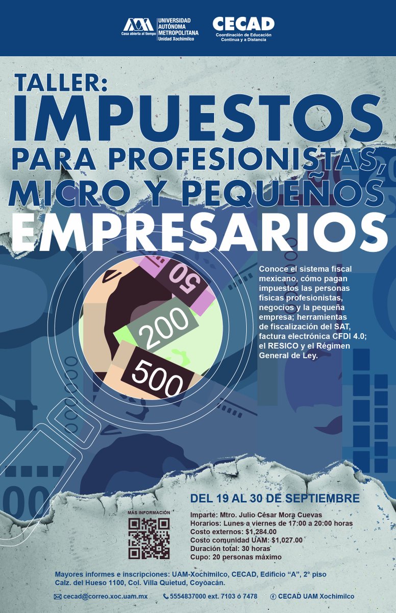 Impuestos para profesionistas, micro y pequeños empresarios
Imparte: Mtro. Julio César Mora Cuevas
Lunes a viernes 
5 a 8 pm
Externos: $1,284
Comunidad UAM: $1,027
👉🏽e.xoc.uam.mx/3Q7JF
📧 cecad@correo.xoc.uam.mx
#Pantera #UAMX #SoyUAM #CasaAbiertaAlTiempo <a href="/CECAD_UAMX/">CECAD UAM Xochimilco</a> _