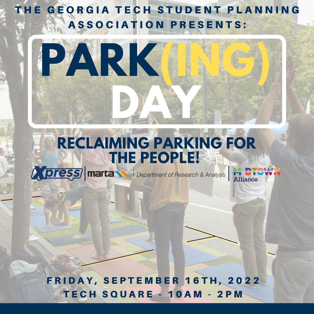 SPA_GaTech's tweet image. Next Friday sees the return of our annual celebration of Park(ing) Day! 

Come join SPA, Xpress, Midtown Alliance, the MARTA Department of Research &amp;amp; Analysis, and others in celebrating the reclamation of public space in Tech Square! #parkingday #parkingday2022