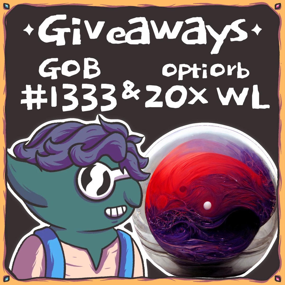 ✨ Giveaways ✨
- GOB #1333
- OptiOrb 20x WL

✅ Follow <a href="/GoblinTownHero/">GoblinTownHero 📜</a> &amp; @OrbOptimism
✅ Like, Retweet, Tags GOBFRENS
⏳36 Hours 

#GIVEAWAYS #OPTIMISM #OPTIMISMNFT 
Cool with GOB and 𝗗𝗬𝗢𝗥 be genius ✨