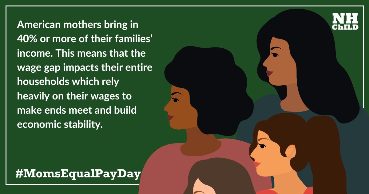 NH_ChILD's tweet photo. Today we are reminded that the wage gap between moms and dads disproportionately impacts women of color in all employment positions.

No mother should have to choose between working and taking care of her child.

#MomsEqualPayDay 
#Mom #EqualPayDay https://t.co/kmf5CayXoq