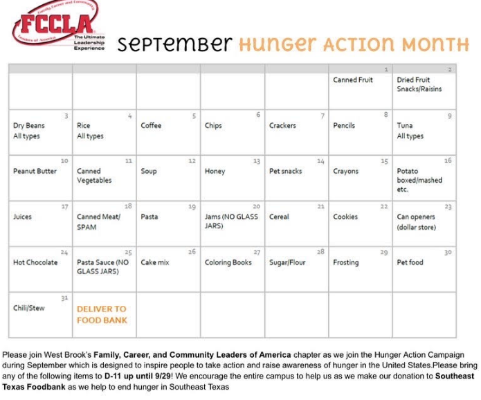 Join West Brook FCCLA in the Hunger Action Campaign during September. All items brought in will stay in our community and donated to the Southeast Texas Foodbank. Items can be taken to room D11.