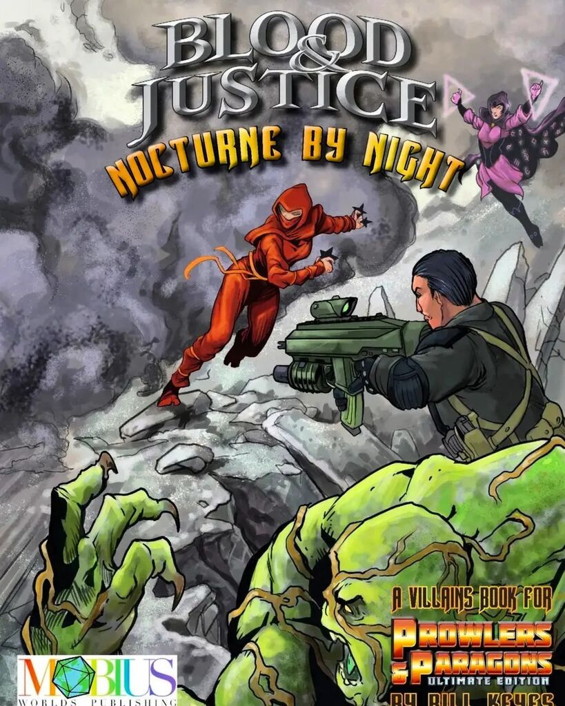 The Kickstarter launch of Blood &amp; Justice: Nocturne by Night, a supplement for Blood &amp; Justice: Welcome to Nocturne, a sourcebook for Prowlers &amp; Paragons: Ultimate Edition is live! Nocturne by Night is a book of villains. It centers on the darker side of the haunted city of …