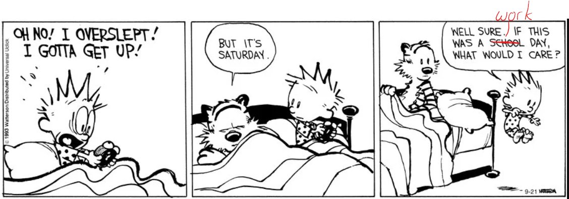 JollyFoxtrotSix's tweet photo. @DelilahSDawson Adulting-Free-Time

Saturday mornings are my once-a-week break from all responsibilities. Like Calvin&amp;Hobbes, I wake up early on Saturdays to indulge in this. https://t.co/B0LLPvrt4G