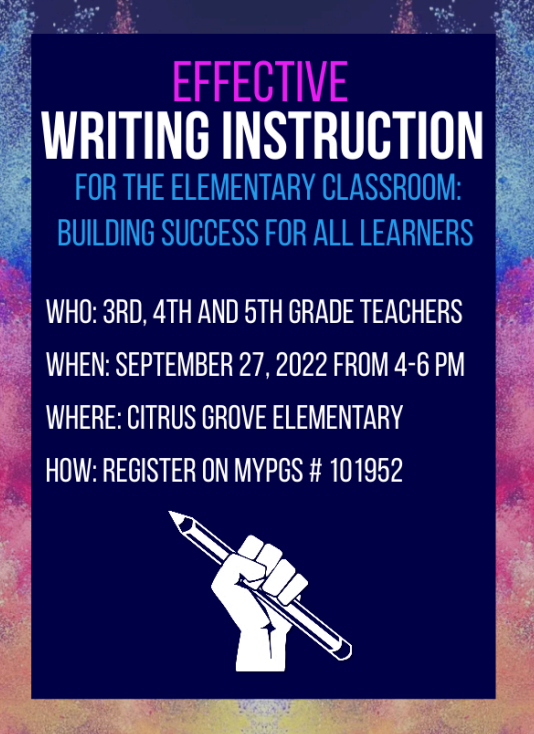 The ELA team is excited to announce we are offering an Effective Writing Instruction training for grades 3-5 at Citrus Grove Elementary on September 27th. On October 4th  and October 6th we are offering SIPPS trainings. Please see the attached flyers for more information.