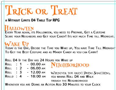 #HalloweenTime with
Trick or Treat - a Dice 4 Without Limits #ttrpg
How Much #Candy can you Collect till midnight

This Game can be played by +6 Years #Kids
Follow us to keep Updated!

#WithoutLimits #IndieDev #GameDev #IndieGameDev #ttrpgfamily #ttrpgcommunity #Halloween