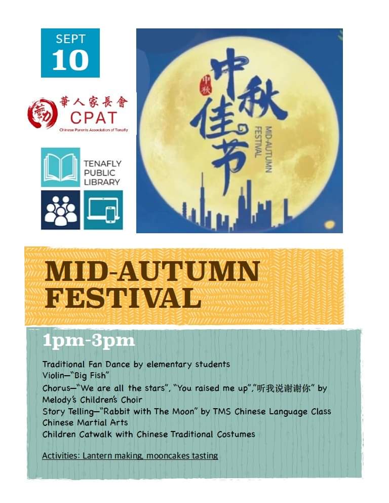 Come Join our Annual Mid Autumn/Moon Festival!  All are welcome!
Hosted by the Chinese Parents Association of Tenafly
Saturday, September 10, 2022 from 1 to 3 pm at the Tenafly Public Library <a href="/Tenafly77/">Tenafly77</a> <a href="/TenaflySchools/">Tenafly Public Schools</a>