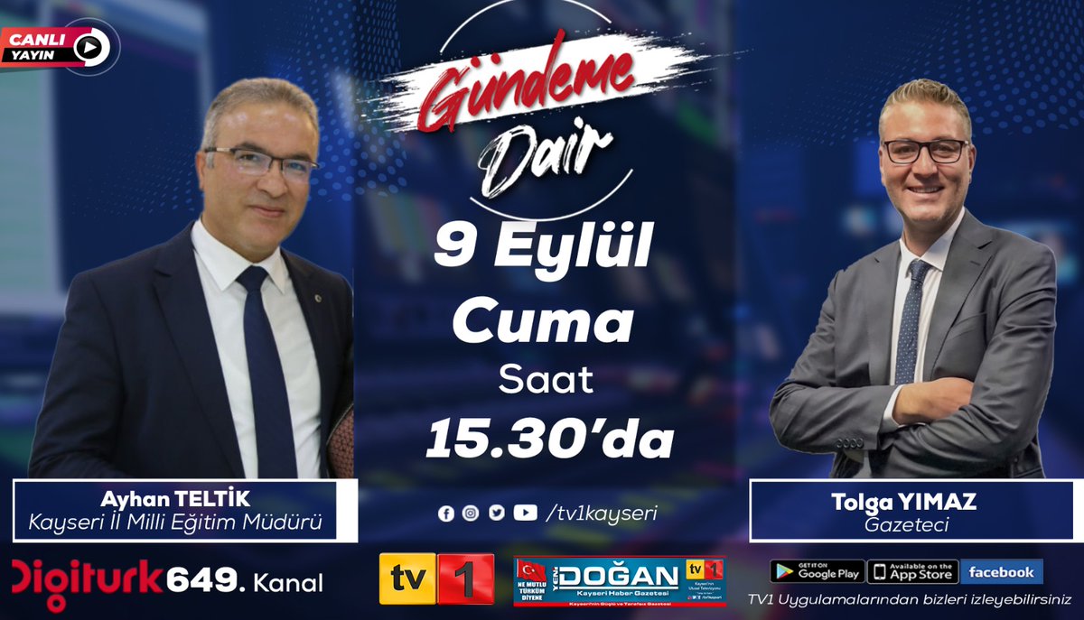 İl Müdürümüz Sn. Ayhan TELTİK, 9 Eylül Cuma günü Tolga YILMAZ'ın sunduğu Gündeme Dair programına konuk oluyor.

🗓️ 9 Eylül Cuma

🕞 15.30

📺 TV1 

<a href="/tcmeb/">Millî Eğitim Bakanlığı</a>  <a href="/Ayhan___TELTIK/">Ayhan TELTİK</a>  <a href="/tv1kayseri/">tv1 kayseri</a>