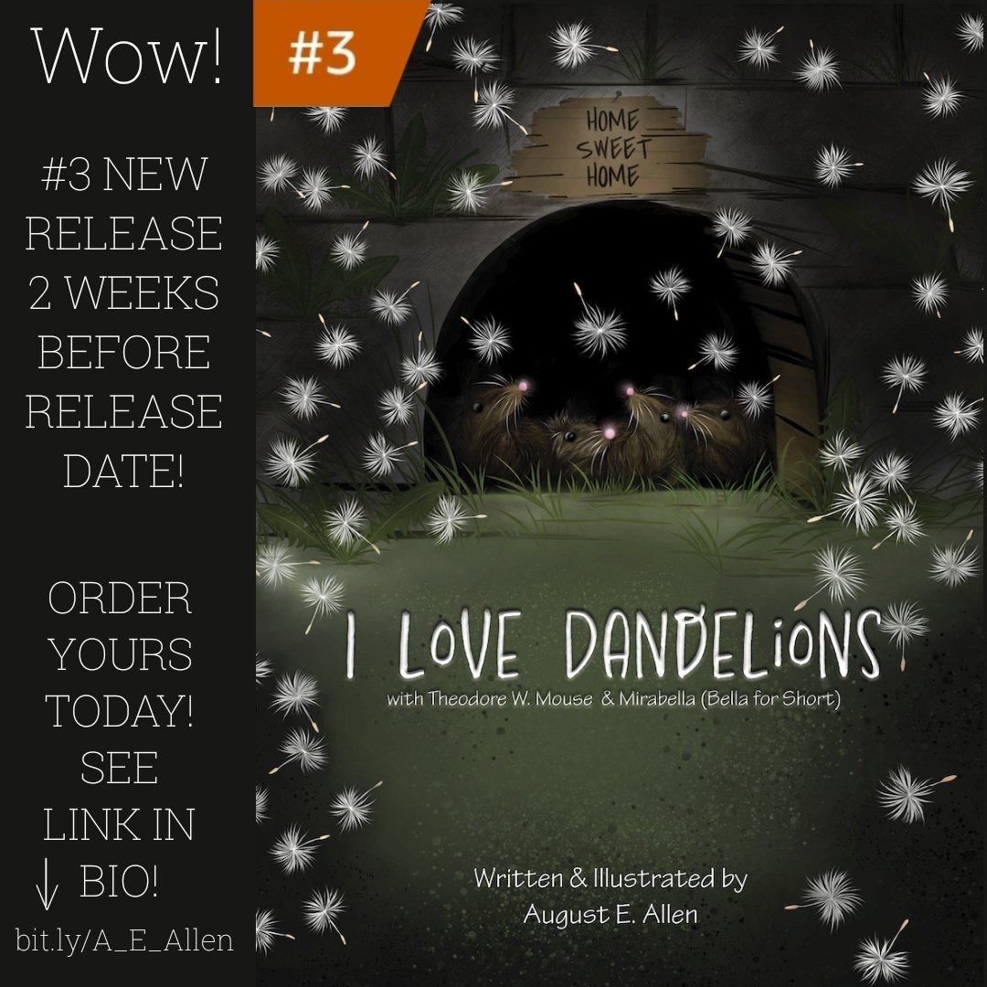 AEAllen27's tweet photo. My new book, I Love Dandelions, hit #3 in it's children's book category in new releases, 2 weeks before release date!!
Order yours here: https://t.co/X1SFRH3n2l!!!

#dandelions #flower #FlowerNotWeed #ChildrensBooks #art https://t.co/Qvt3wCbkEq