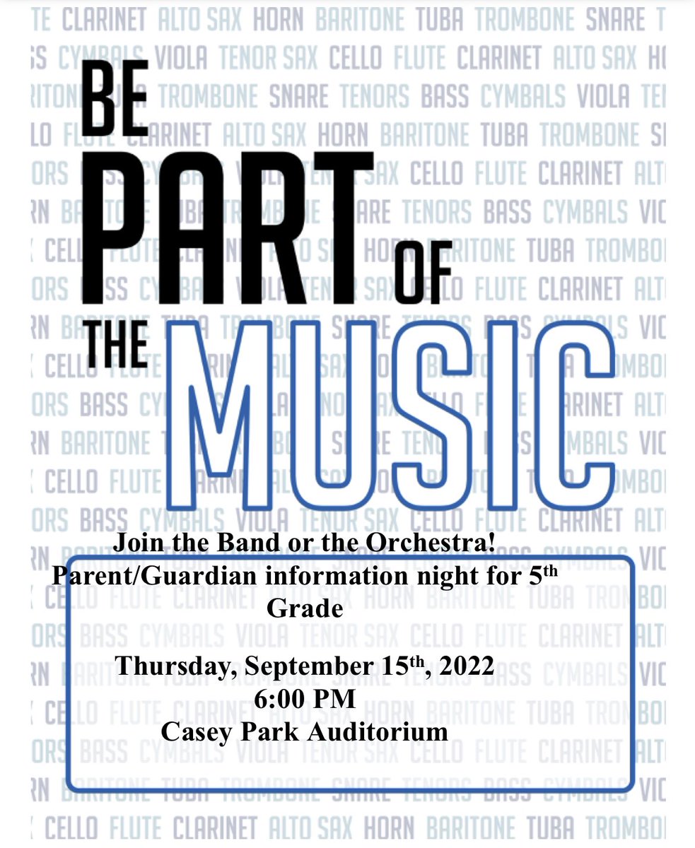 BE PART OF THE BAND!!!!
5th Grade Band/Orchestra Information Night
(Also for all NEW 6th Grade students in the district)
Thursday, September 15
6:00 PM
Casey Park Auditorium
more info: bepartofthemusic.org/group/index.ph…
