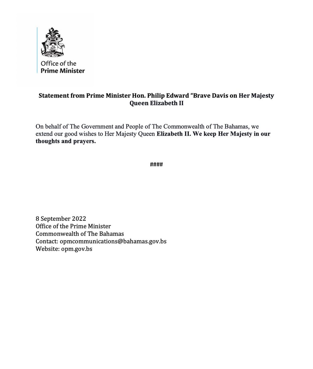On behalf of The Government and People of The Commonwealth of The Bahamas, we extend our good wishes to Her Majesty Queen Elizabeth II. We keep Her Majesty in our thoughts and prayers.