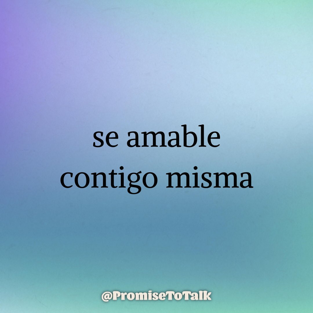 PromiseToTalk's tweet photo. Así como dices palabras amables a los demás, también debes usar palabras amables contigo mismo. ¡Recuerda que nunca estás solo! #PromiseToTalk #SaludMental https://t.co/doJIYXcPYR