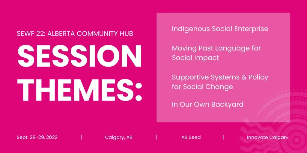 _ABSeed's tweet image. Here&apos;s a sneak peek of the themes we&apos;ll be exploring on Sept. 28-29 at the #SEWF2022 Alberta Community Hub event.

If you&apos;re interested in Alberta&apos;s social impact space, this is the event for you! Get your ticket today: buff.ly/3eqBvfj  

@InnovateCalgary @_SEWF