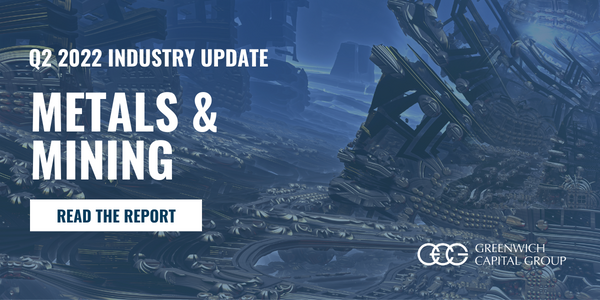Greenwich_Cap's tweet photo. GCG’s Q2 2022 Metals &amp; Mining Industry Update provides an overview of the latest trends in the sector, including recent performance, valuation multiples, and the state of the middle-market M&amp;A environment. Read the full update here: https://t.co/1Gg4GaapMc https://t.co/yVbLPLAfYA