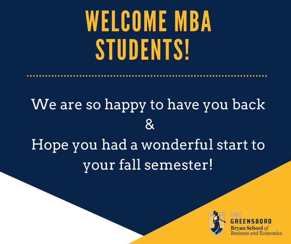 Hello MBA Students &amp; Welcome Back! Wishing you a great start to your fall semester! 
#UNCGMBA #UNCG