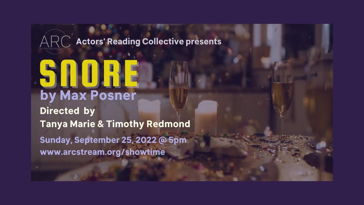 .<a href="/arc_sfbay/">Actors Reading Collective</a> presents a live reading of SNORE by Max Posner. 
Directed by Tanya Marie &amp; Timothy Redmond. 

📅 September 25 at 5p online. 

🎟 arcstream.org/event-details/…