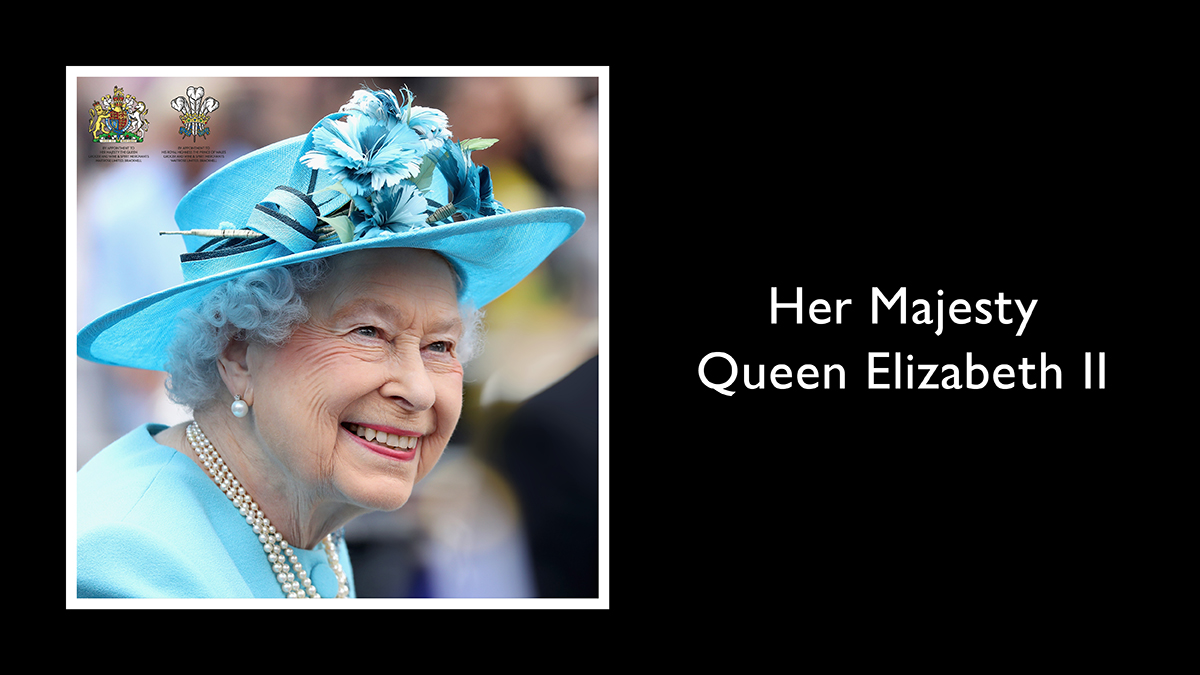 We are deeply saddened by the death of Her Majesty The Queen. She faithfully served the nation as our Sovereign during her long, happy and glorious reign. We extend our heartfelt sympathy to The Royal Family.