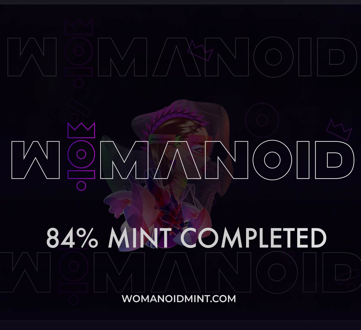 So Excited! to announce that 84% of collection is already minted. Mint your womanoid for the last time while supply lasts. Remember every 20 mints equals to an opportunity to be rewarded with 0.045 eth. Meaning that you have the chance to have your womanoid investment back. 😝
