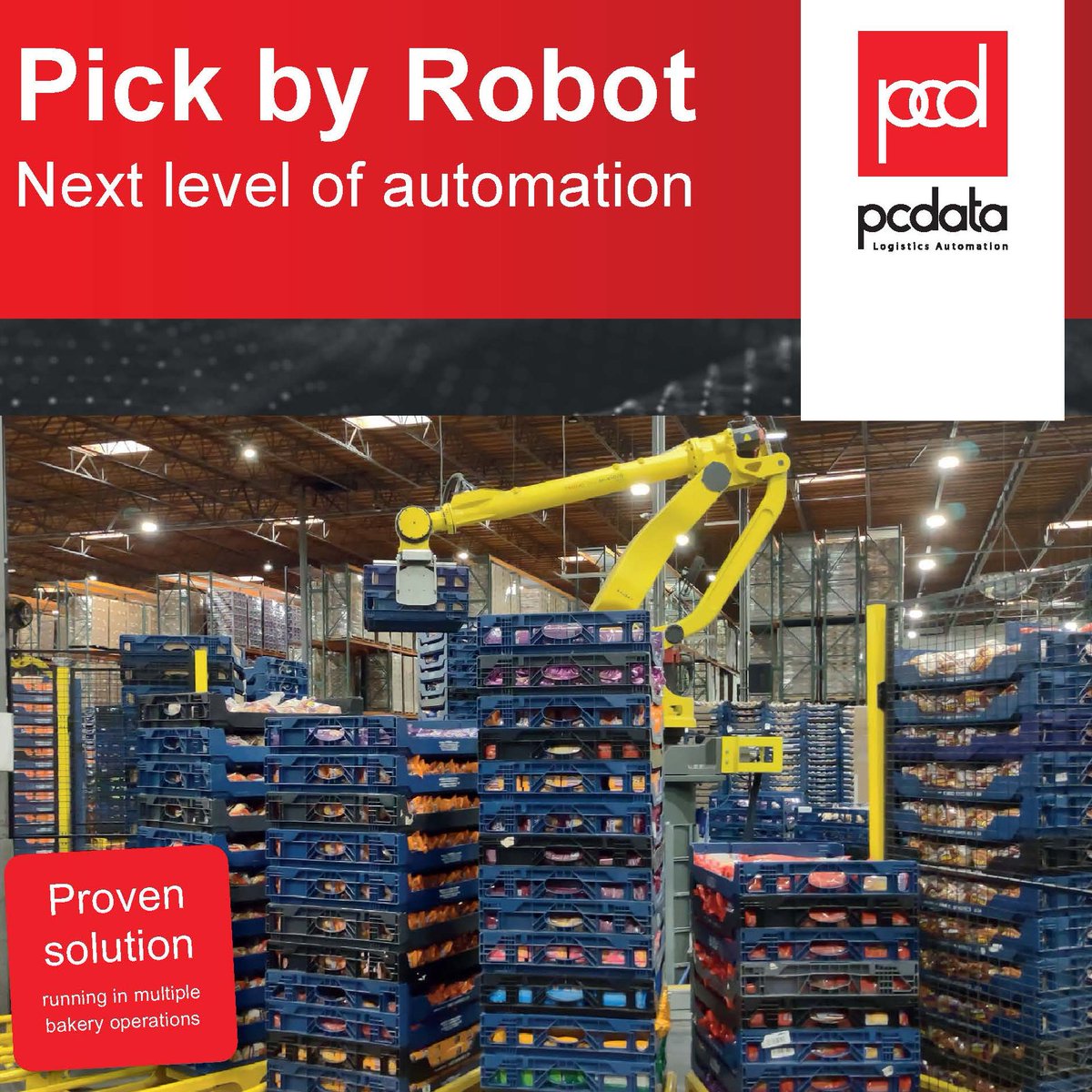 Pick by Robot; Pcdata's Next Level Automation, field  proven technology. Picking crate orders for stores, routes and bulk destinations. Adjustable to all crate (incl. nesting) and dolly types. Safe, scalable, reliable, and easy to use. <a href="/BakingExpo/">IBIE 2025</a> #IBIE2022 Booth 2865