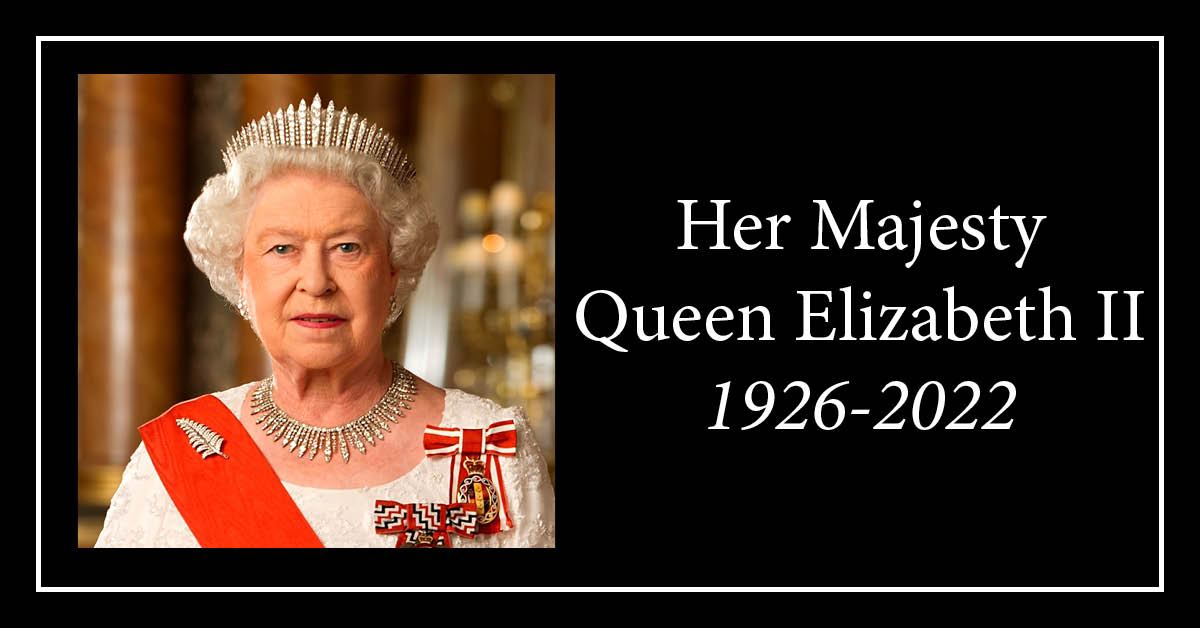 In loving memory of Her Majesty the Queen.