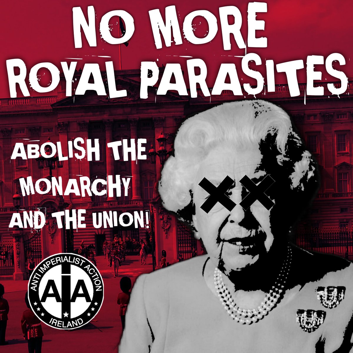 AIAIreland's tweet photo. No More Royal Parasites!

With the chief tyrannical parasite gone, the English people now have a once in a generation chance to get rid of the archaic monarchy and end the union. https://t.co/BEvK6MlWkt