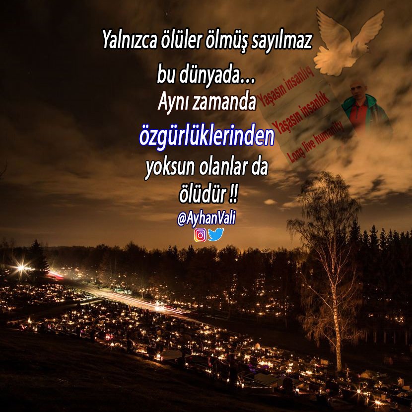 Yalnızca #ölüler ölmüş sayılmaz bu dünyada… 
Aynı zamanda #özgürlüklerinden yoksun olanlar da ölüdür!!

<a href="/AyhanVali/">Long live humanity</a>
Klinik Psikolog,
Tek başına"#Yaşasınİnsanlık"adlı yapmak istediği #yürüyüş için,her türlü #destek olmanızı önemle rica edriz.

#dünya #Mahkum #özgürlük #iyigeceler
