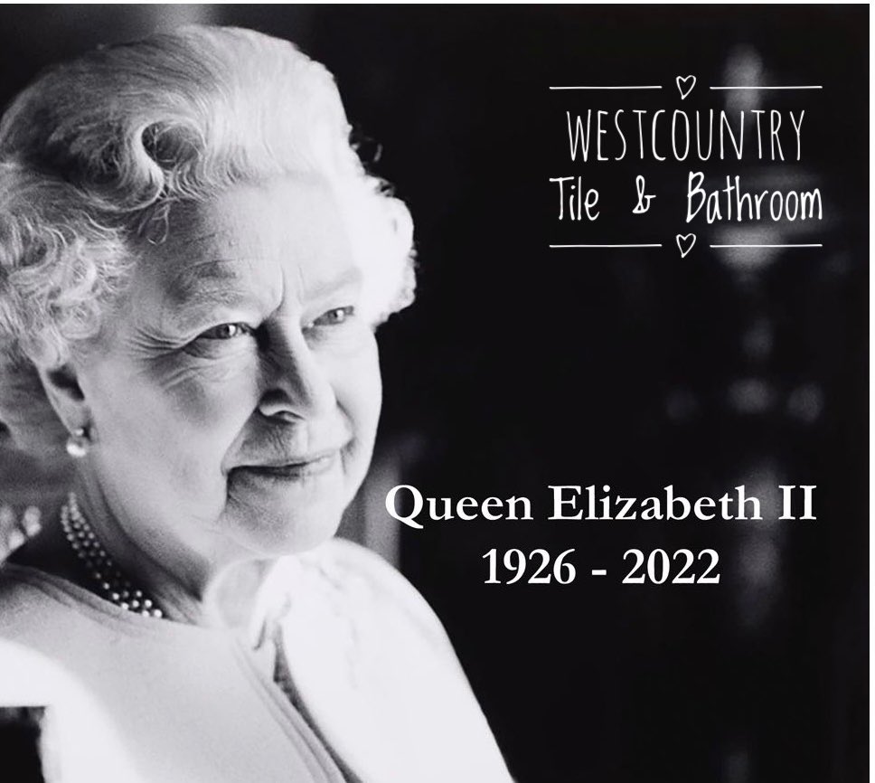 Westcountry Tile &amp; Bathroom joins the rest of the United Kingdom in expressing our deepest sorrow at the passing of Her Majesty Queen Elizabeth II this afternoon.
We send our sincere condolences and best wishes to the Royal Family. Our thoughts are with you at this very sad time.